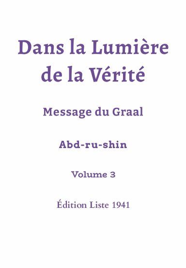 Dans la Lumière de la Vérité - Volume 3 - Edition Liste 1941